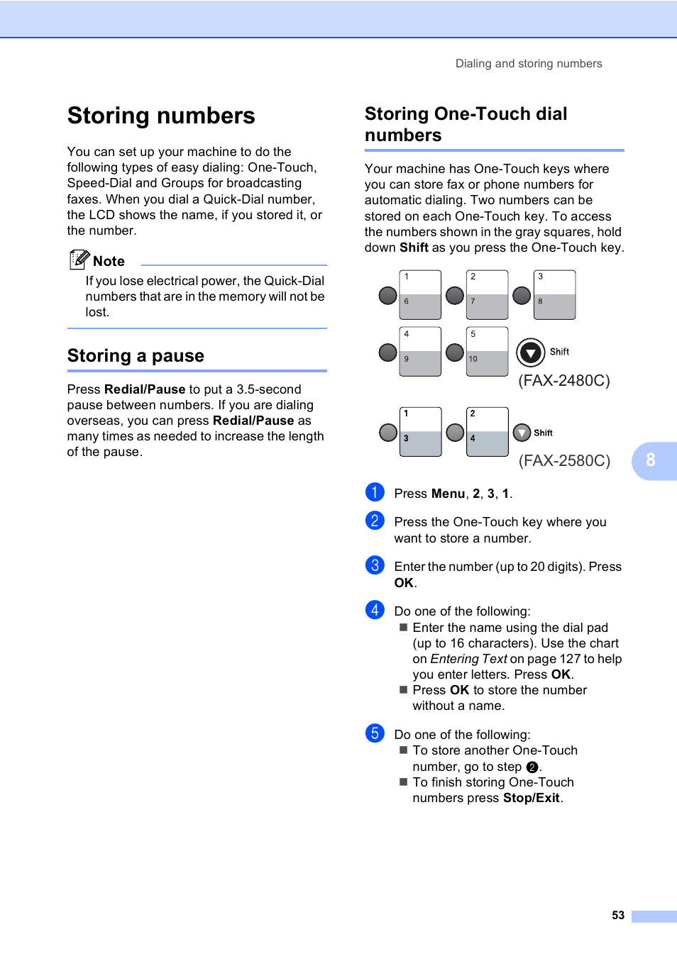 Storing numbers, Storing a pause, Storing one-touch dial numbers | Storing a pause storing one-touch dial numbers | Brother FAX-2480C User Manual | Page 69 / 164