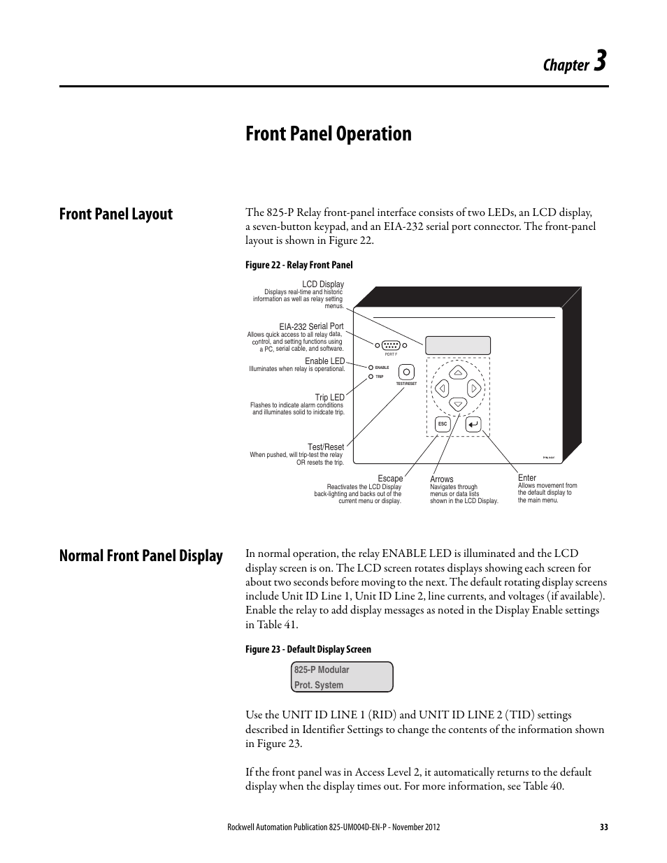 Front panel operation, Front panel layout, Figure 22 - relay front panel | Normal front panel display, Figure 23 - default display screen, Chapter 3, Front panel layout normal front panel display, Chapter 3: front panel operation, Chapter | Rockwell Automation 825-P Modular Protection System for Motors User Manual User Manual | Page 33 / 266