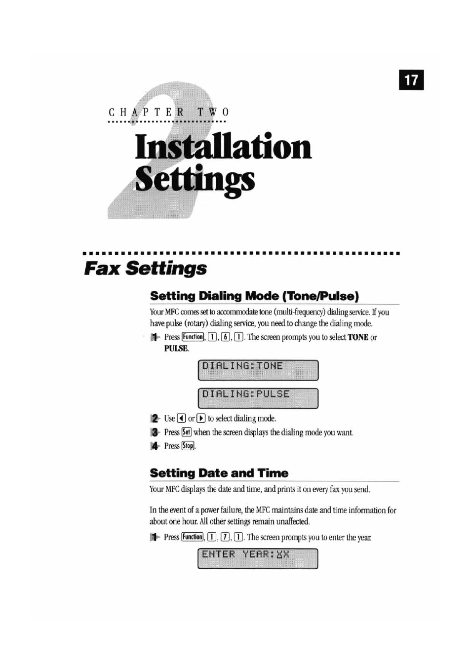 Chapter two, Instdllation, Fax settings | Setting dialing mode (tone/pulse), Setting date and time, Installation | Brother MFC 7000FC User Manual | Page 21 / 45