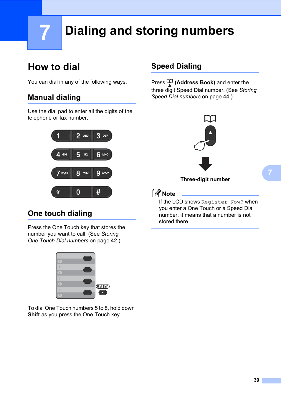 7 dialing and storing numbers, How to dial, Manual dialing | One touch dialing, Speed dialing, Dialing and storing numbers, Manual dialing one touch dialing speed dialing | Brother MFC 7460DN User Manual | Page 49 / 151