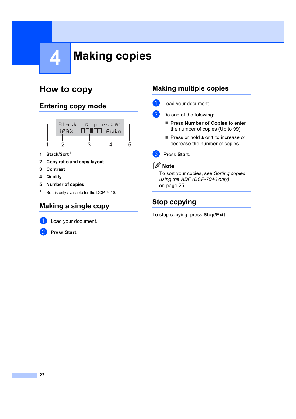 4 making copies, How to copy, Entering copy mode | Making a single copy, Making multiple copies, Stop copying, Making copies | Brother DCP-7040 User Manual | Page 28 / 103