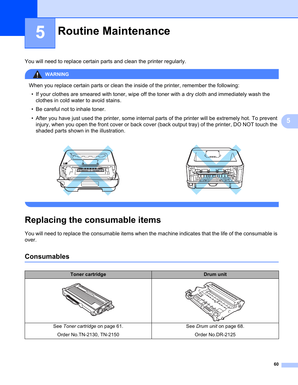 5 routine maintenance, Replacing the consumable items, Consumables | Routine maintenance | Brother HL-2140 User Manual | Page 68 / 138