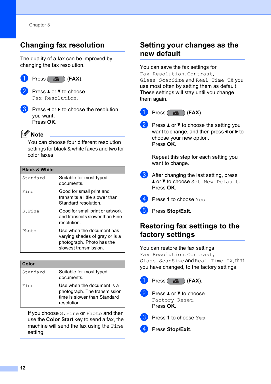 Changing fax resolution, Setting your changes as the new default, Restoring fax settings to the factory settings | Brother MFC J6710DW User Manual | Page 18 / 89