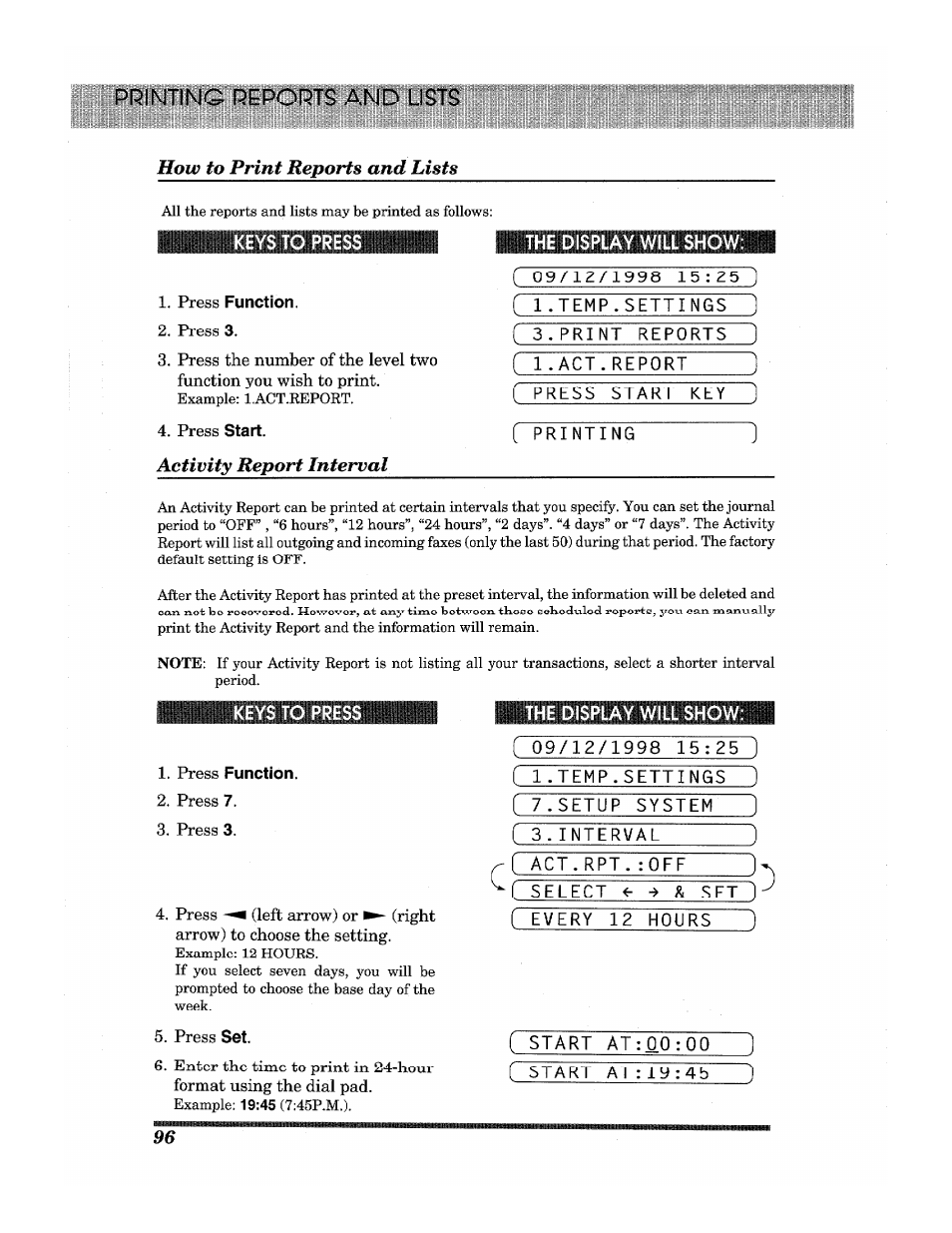 How to print reports and lists, Activity report interval, Display will show | The display will show, Printing reports and lists | Brother INTELLIFAX 3650 User Manual | Page 104 / 144