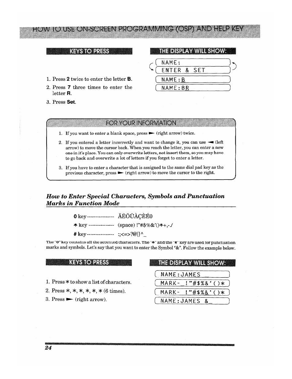 Press 2 twice to enter the letter b, Press 7 three times to enter the letter r, Press set | Lilldwi» 5/wt show, For your information, Okey - - àeòùàcèéo, Key (space), Namerjames ì, Press * to show a list of characters. [ ma rk, Press *,*,*,*,*, * (6 times). ( mark- !"#$%&*( )>k | Brother INTELLIFAX 3650 User Manual | Page 32 / 144