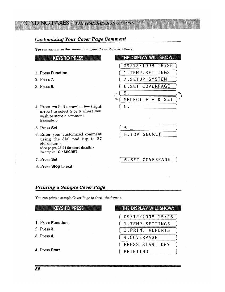 The display will show, I select ^ & setj, Top secrel | Press function, F printing, Press start key ) | Brother INTELLIFAX 3650 User Manual | Page 60 / 144