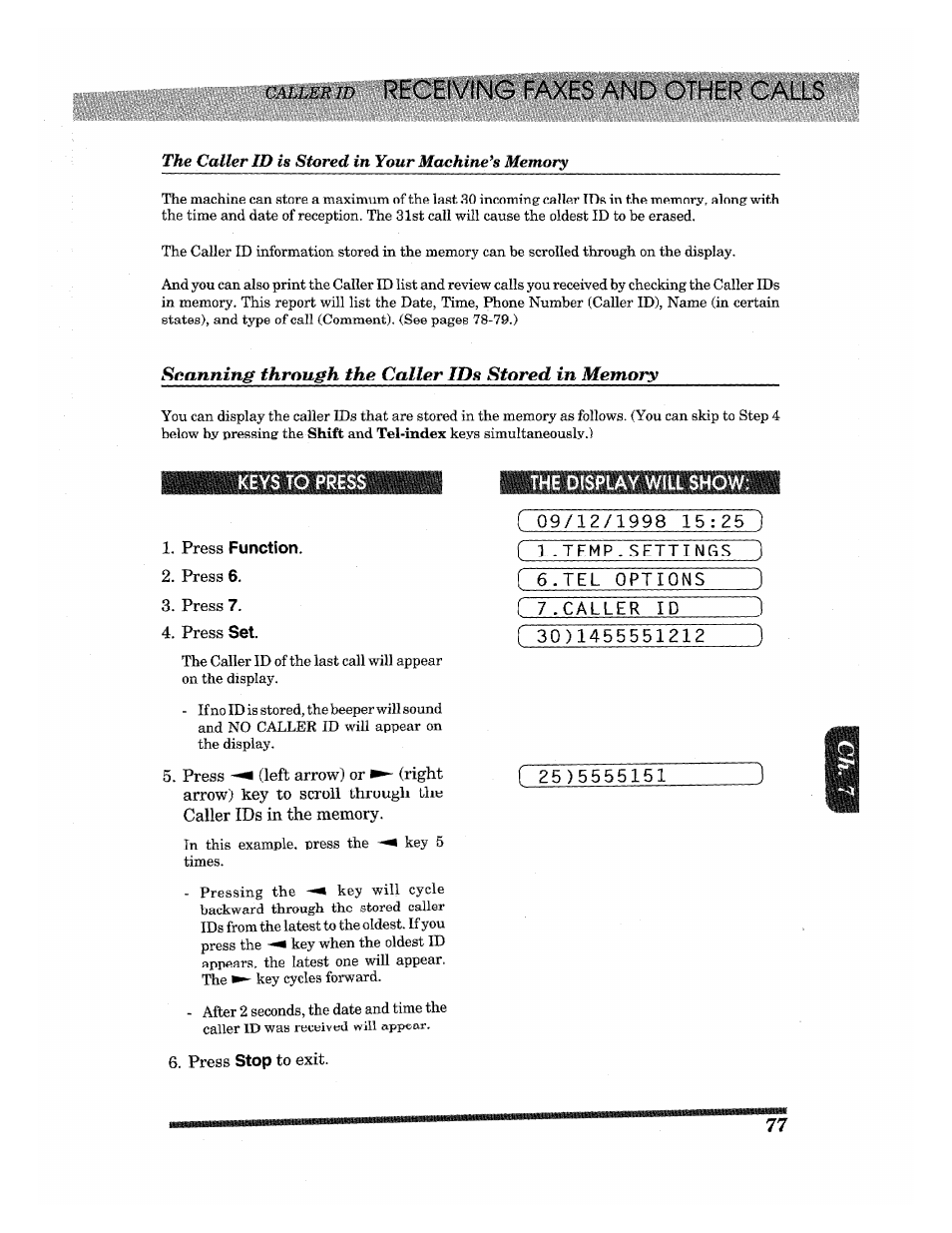 Scanning through the caller ids stored in memory, Press function, Press 6 | Press 7, Press set, Press stop to exit, Receiving faxes and other calls | Brother INTELLIFAX 3650 User Manual | Page 85 / 144