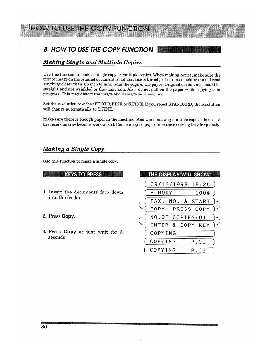 How to use the copy function, Making single and multiple copies, Making a single copy | Insert the documents face down into the feeder, Press copy, Press copy or just wait for 5 seconds | Brother INTELLIFAX 3650 User Manual | Page 88 / 144