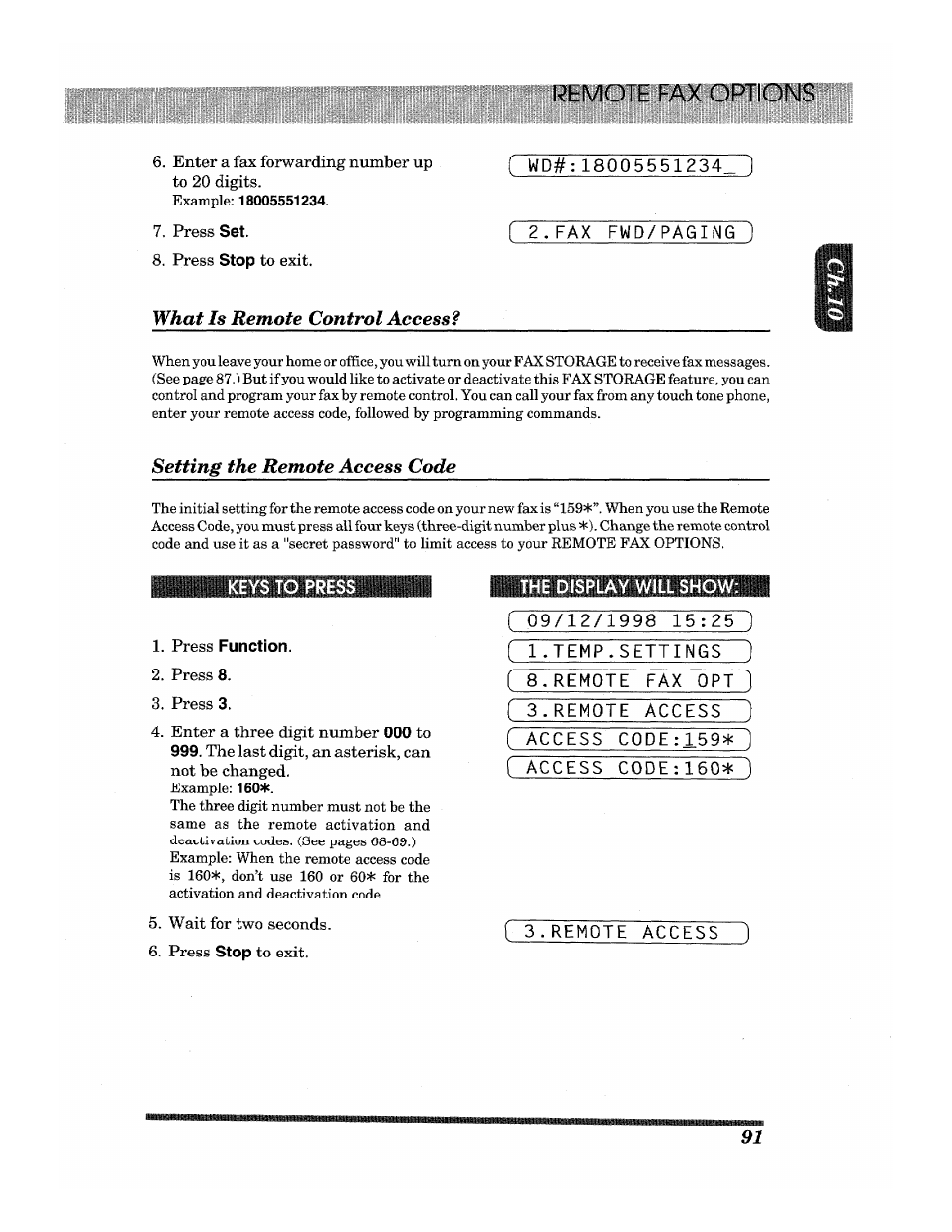Enter a fax forwarding number up to 20 digits, Press set, Press stop to exit | What is remote control access, Setting the remote access code, Press 8, Press 3, Wait for two seconds, L^tmote fax options | Brother INTELLIFAX 3650 User Manual | Page 99 / 144