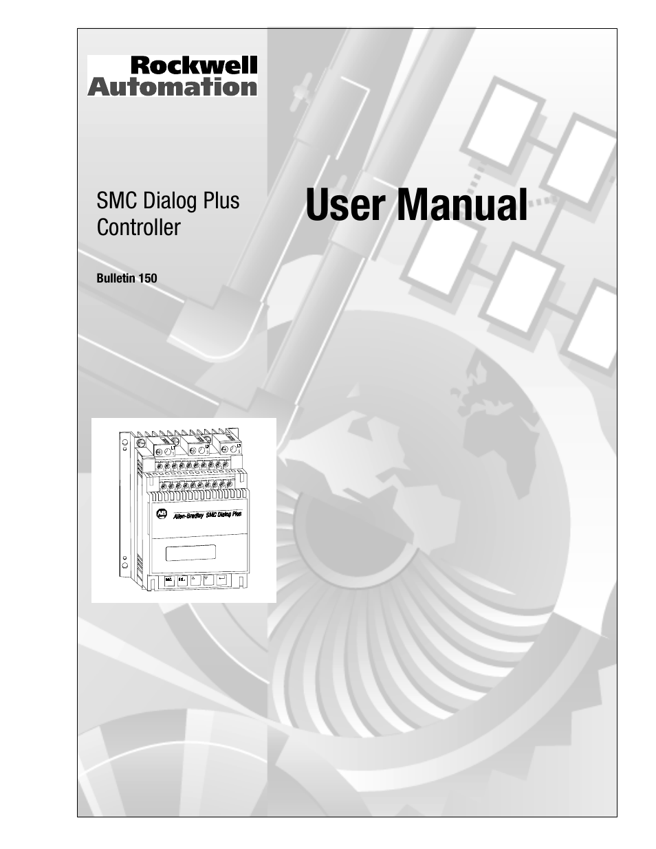 Rockwell Automation 150 USE MN/SMC DIALOG + CONTROLLER User Manual | 189 pages