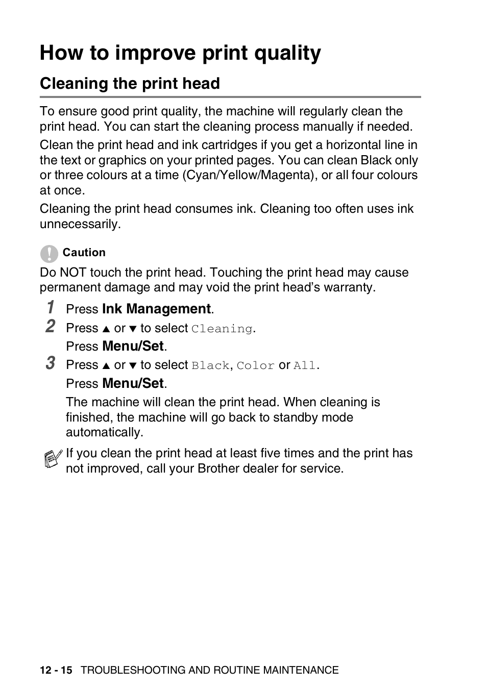 How to improve print quality, Cleaning the print head, How to improve print quality -15 | Cleaning the print head -15 | Brother DCP-110C User Manual | Page 142 / 212