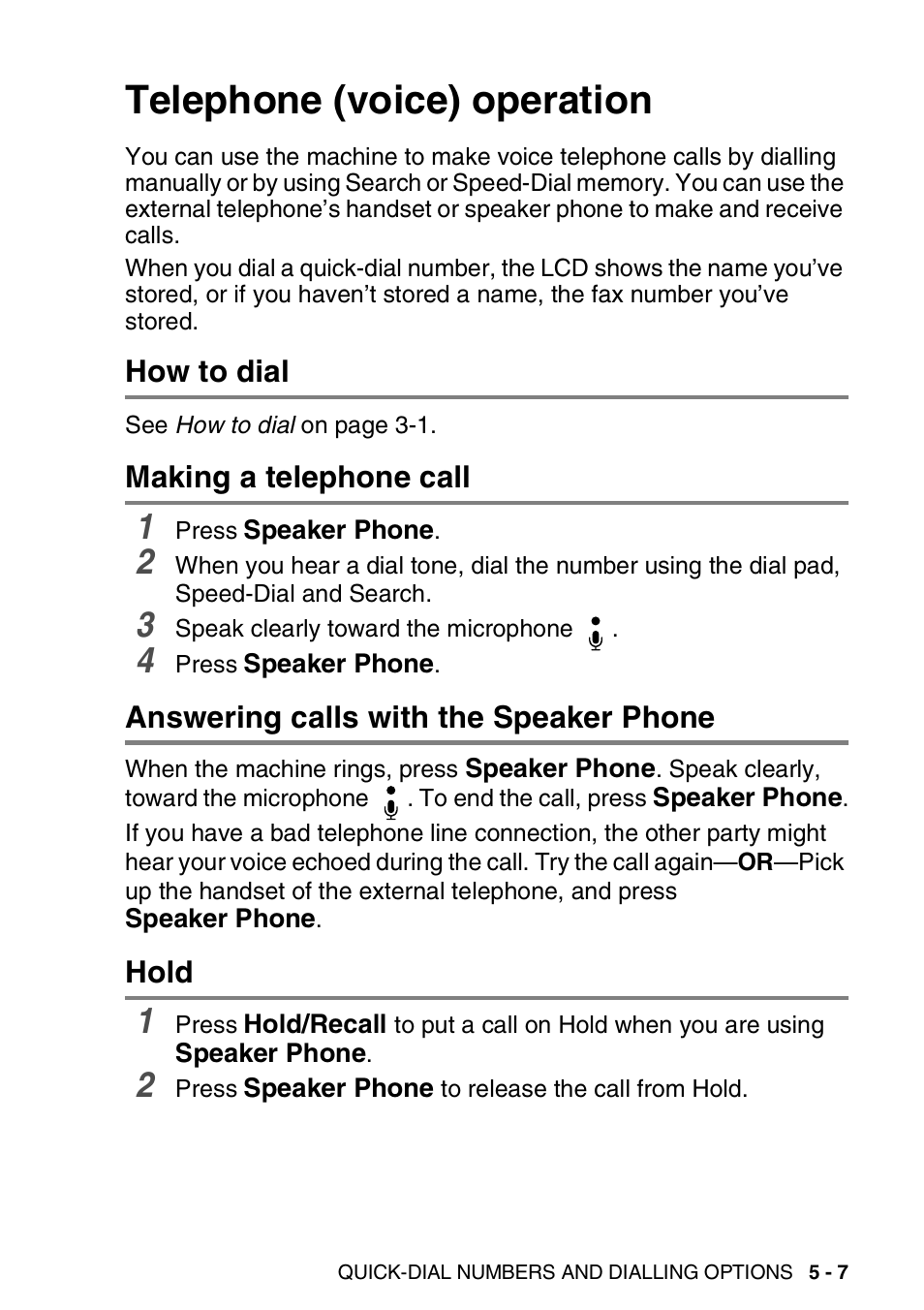 Telephone (voice) operation, How to dial, Making a telephone call | Answering calls with the speaker phone, Hold, Telephone (voice) operation -7 | Brother DCP-110C User Manual | Page 77 / 212