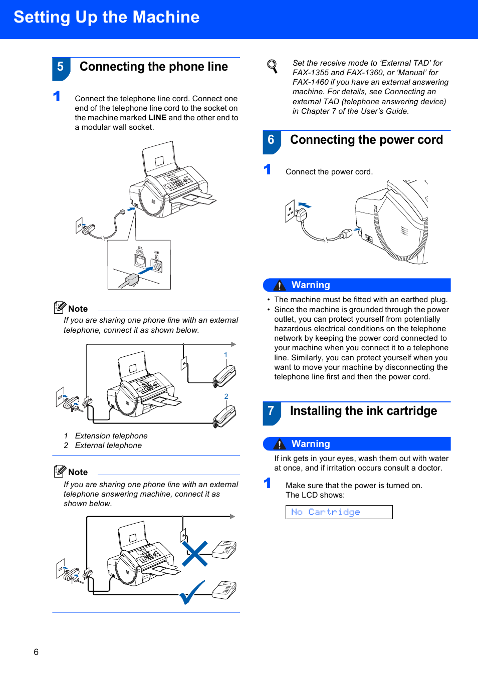 5 connecting the phone line, 6 connecting the power cord, 7 installing the ink cartridge | Setting up the machine, 5connecting the phone line, 6connecting the power cord, 7installing the ink cartridge, No cartridge, Warning | Brother Fax 1360 User Manual | Page 8 / 16