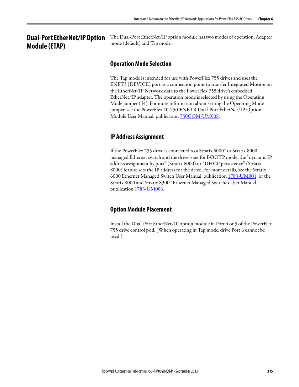 Dual-port ethernet/ip option module (etap), Operation mode selection, Ip address assignment | Option module placement | Rockwell Automation 20G PowerFlex 750-Series AC Drives User Manual | Page 315 / 432