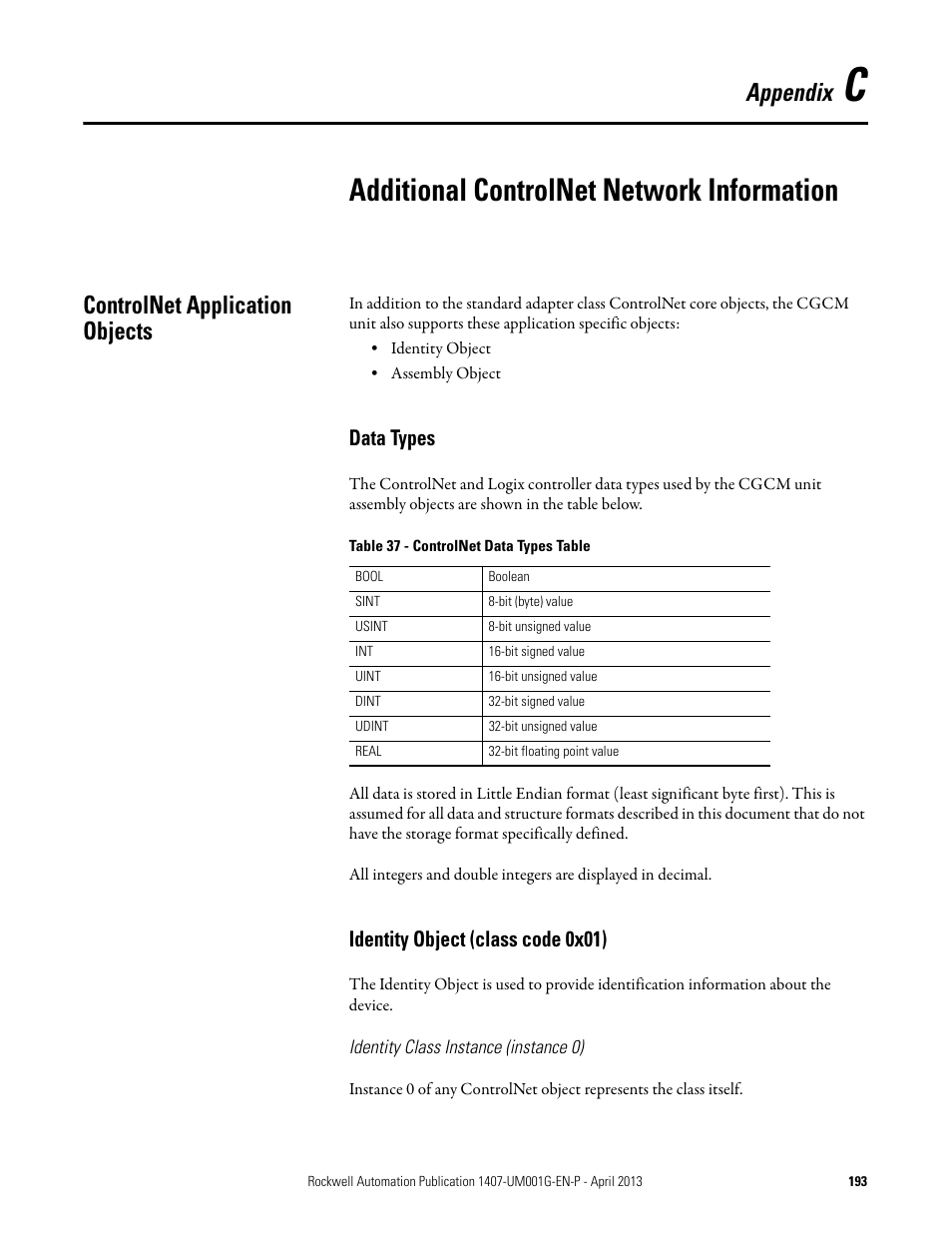 C - additional controlnet network information, Controlnet application objects, Appendix c | Additional controlnet network information, Appendix, Data types, Identity object (class code 0x01) | Rockwell Automation 1407-CGCM Combination Generator Control Module User Manual | Page 193 / 246