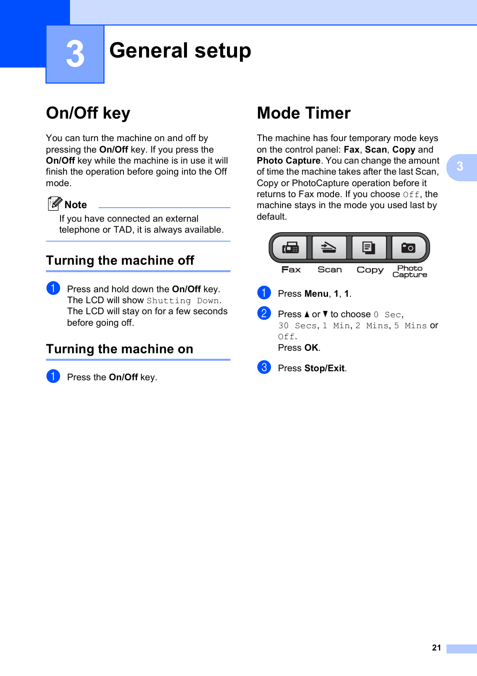 3 general setup, On/off key, Turning the machine off | Turning the machine on, Mode timer, General setup, Turning the machine off turning the machine on | Brother MFC-253CW User Manual | Page 31 / 176