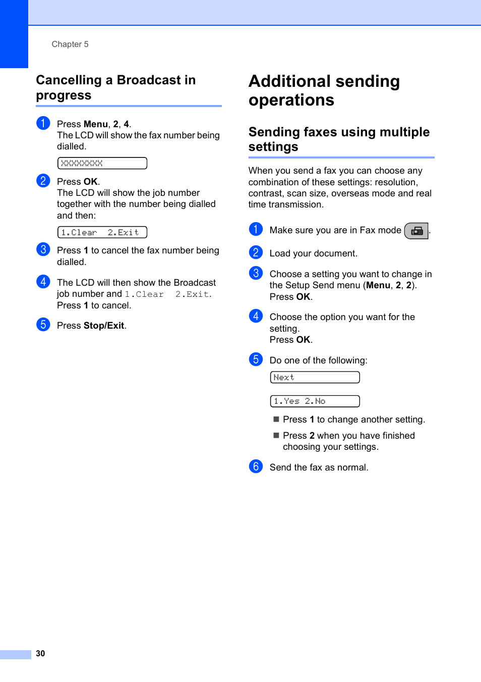 Cancelling a broadcast in progress, Additional sending operations, Sending faxes using multiple settings | Brother MFC-253CW User Manual | Page 40 / 176
