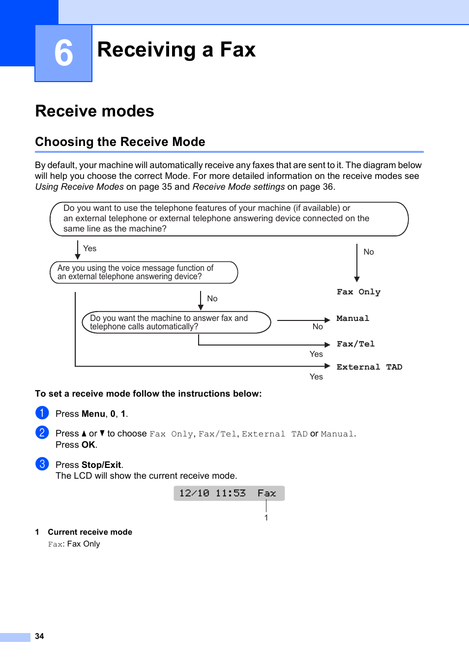 6 receiving a fax, Receive modes, Choosing the receive mode | Receiving a fax | Brother MFC-253CW User Manual | Page 44 / 176