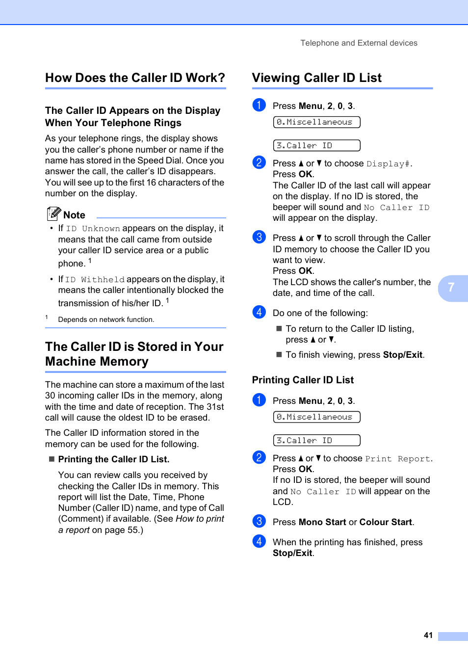 How does the caller id work, The caller id is stored in your machine memory, Viewing caller id list | Printing caller id list, 7how does the caller id work | Brother MFC-253CW User Manual | Page 51 / 176