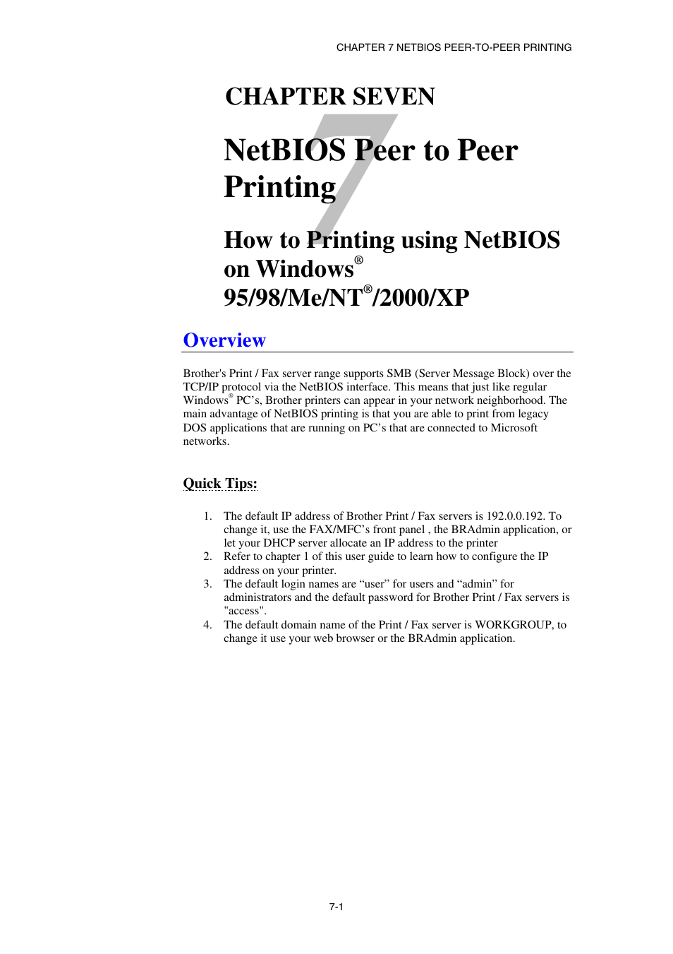 Overview, Quick tips, 95/98/me/nt | 2000/xp, Netbios peer to peer printing, Chapter seven, How to printing using netbios on windows | Brother NC8100H User Manual | Page 70 / 181