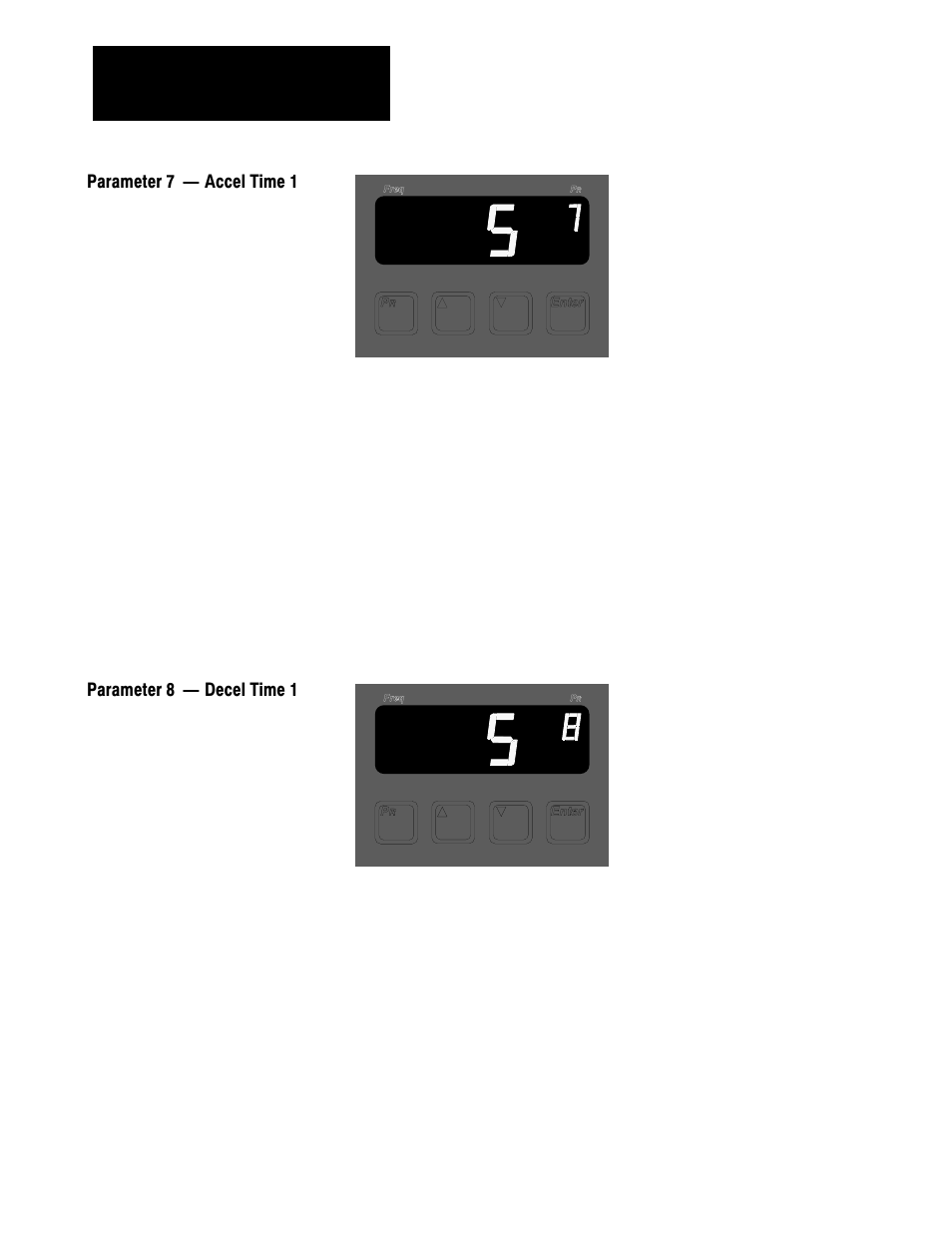 Parameter 7 ċ accel time 1, Parameter 8 ċ decel time 1 | Rockwell Automation 1336VT AC DRIVE 5-300AMP (2-160KW) PROGRAMMING MANUAL User Manual | Page 20 / 87