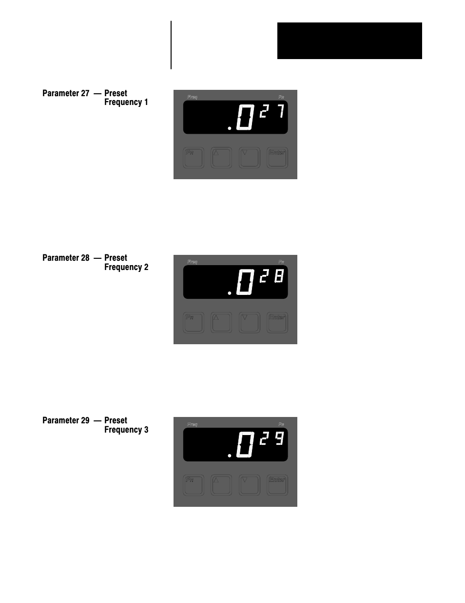 Parameter 27 ċ preset frequency 1, Parameter 28 ċ preset frequency 2, Parameter 29 ċ preset frequency 3 | Rockwell Automation 1336VT AC DRIVE 5-300AMP (2-160KW) PROGRAMMING MANUAL User Manual | Page 35 / 87