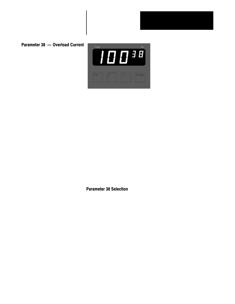 Parameter 38 ċ overload current, Parameter 38 selection | Rockwell Automation 1336VT AC DRIVE 5-300AMP (2-160KW) PROGRAMMING MANUAL User Manual | Page 41 / 87