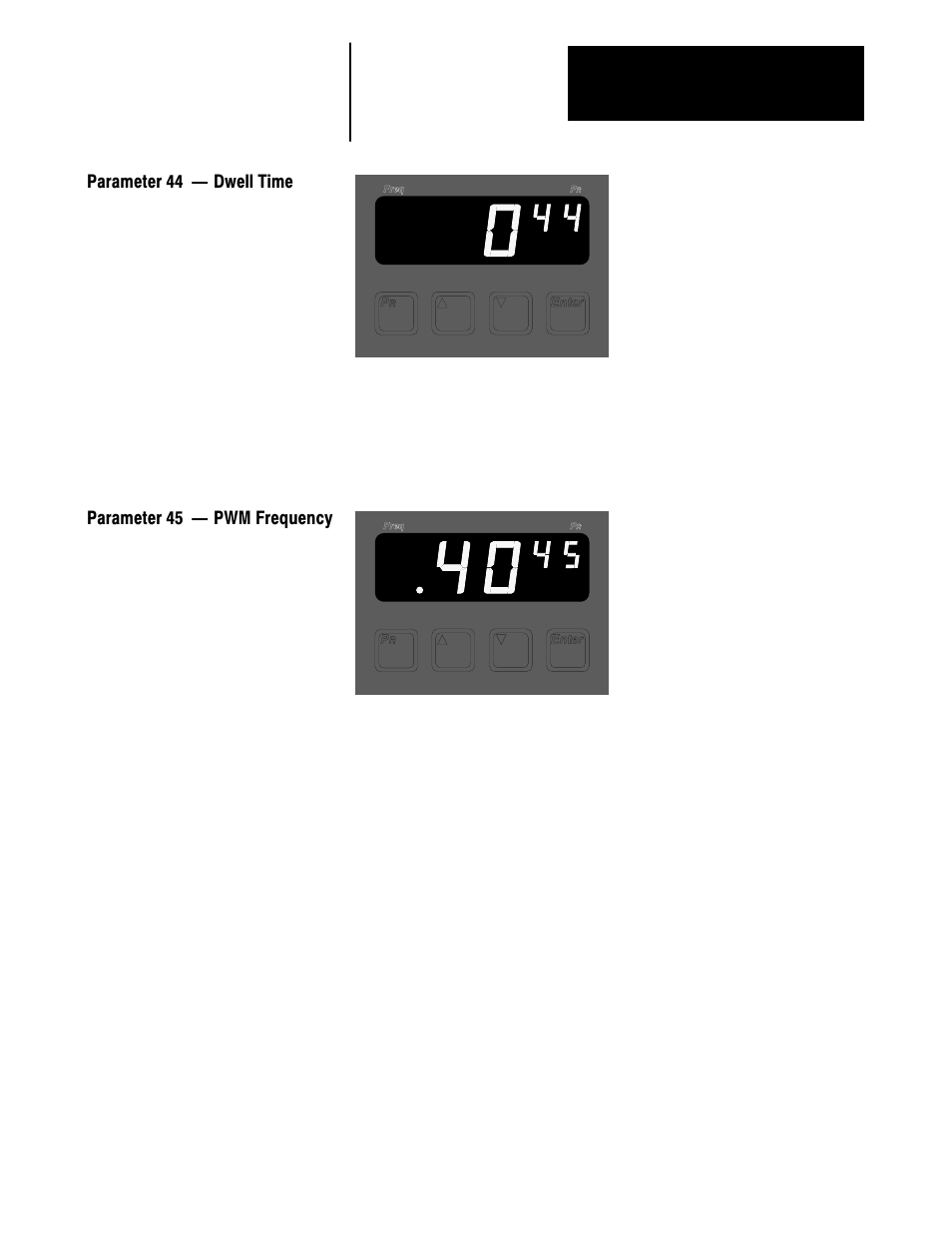 Parameter 44 ċ dwell time, Parameter 45 ċ pwm frequency | Rockwell Automation 1336VT AC DRIVE 5-300AMP (2-160KW) PROGRAMMING MANUAL User Manual | Page 47 / 87