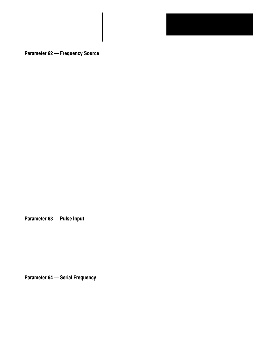 Parameter 62 ċ frequency source, Parameter 63 ċ pulse input, Parameter 64 ċ serial frequency | Rockwell Automation 1336VT AC DRIVE 5-300AMP (2-160KW) PROGRAMMING MANUAL User Manual | Page 61 / 87