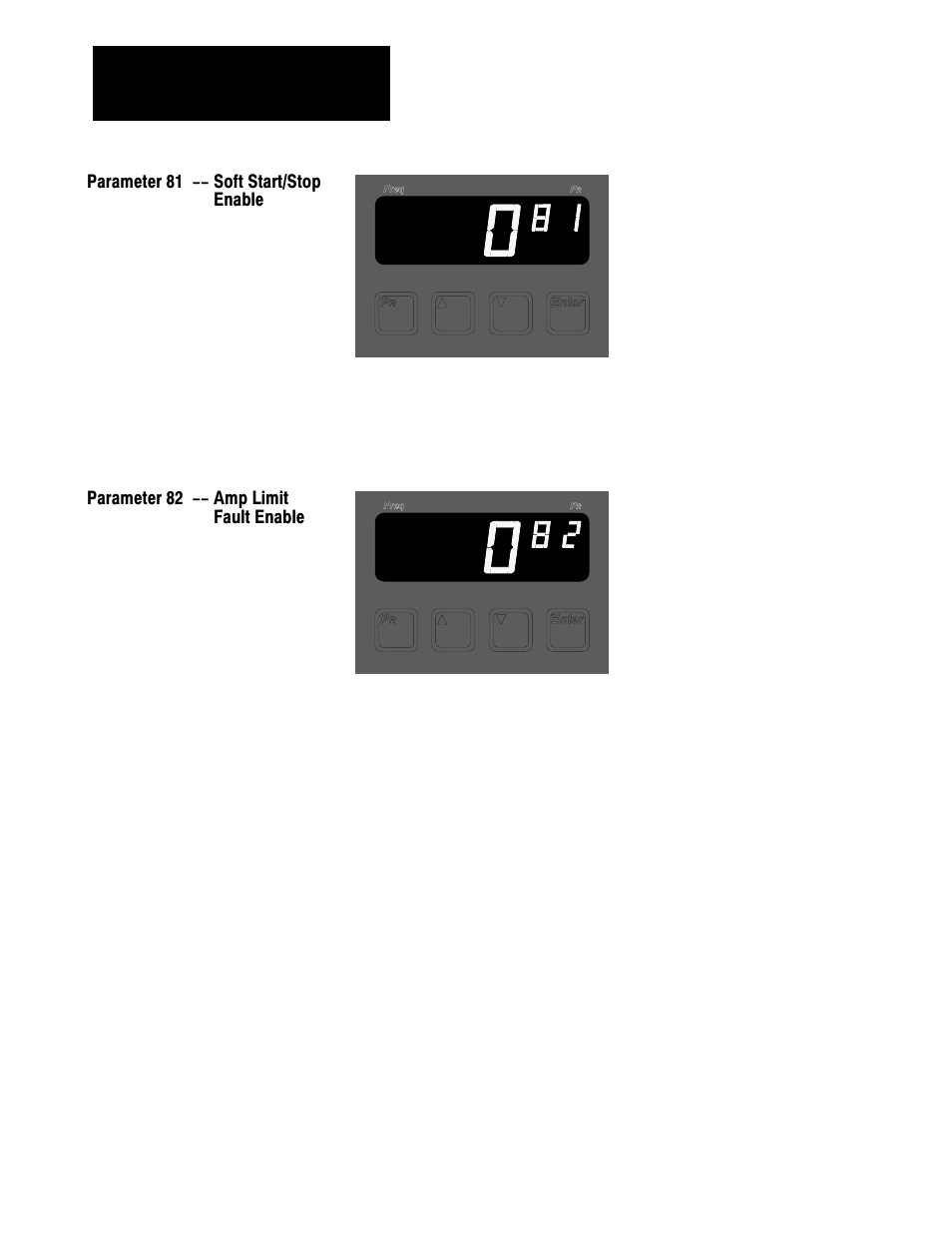 Parameter 81 -- soft start/stop enable, Parameter 82 -- amp limit fault enable, This parameter is currently not implemented | Rockwell Automation 1336VT AC DRIVE 5-300AMP (2-160KW) PROGRAMMING MANUAL User Manual | Page 69 / 87