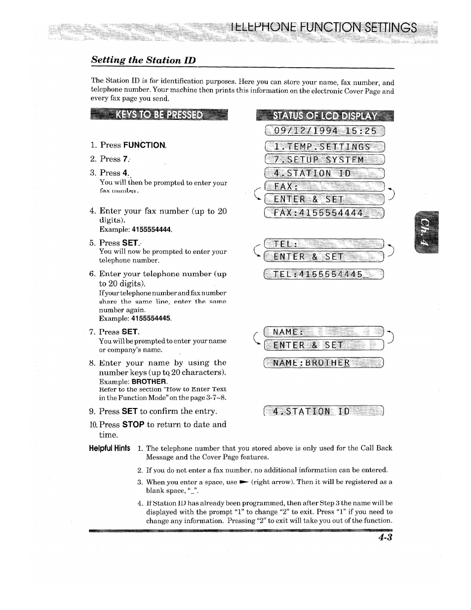 Isplay, 09/12/1w94 15:25, F fax | F tel, Enier & set, F tel:4155554445_r, Press function, Press 7, Press 4, Enter your fax number (up to 20 digits) | Brother INTELLIFAX 710M User Manual | Page 27 / 92