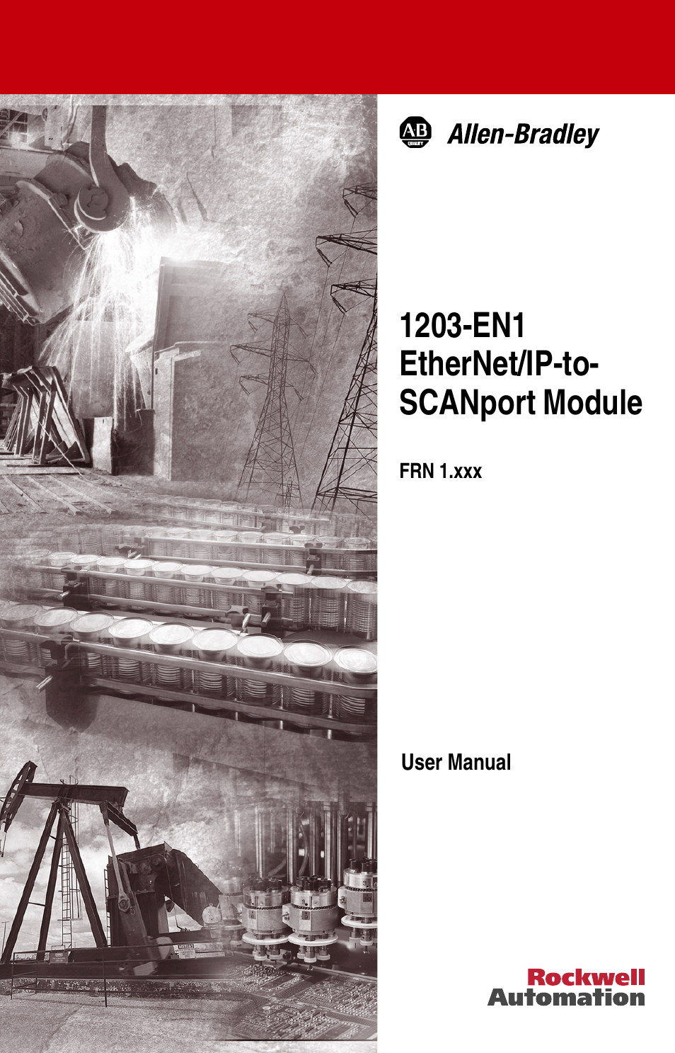 Rockwell Automation 1203-EN1 EtherNet/IP-to-SCANport Module User Manual | 186 pages