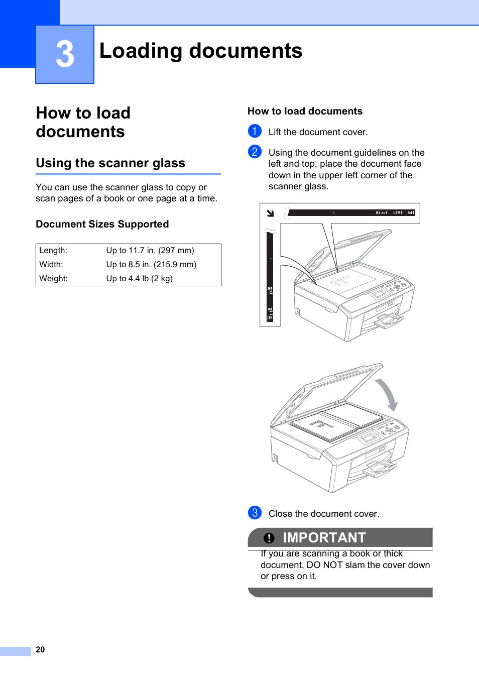 3 loading documents, How to load documents, Using the scanner glass | Document sizes supported, Loading documents, Important | Brother DCP-J125 User Manual | Page 34 / 83