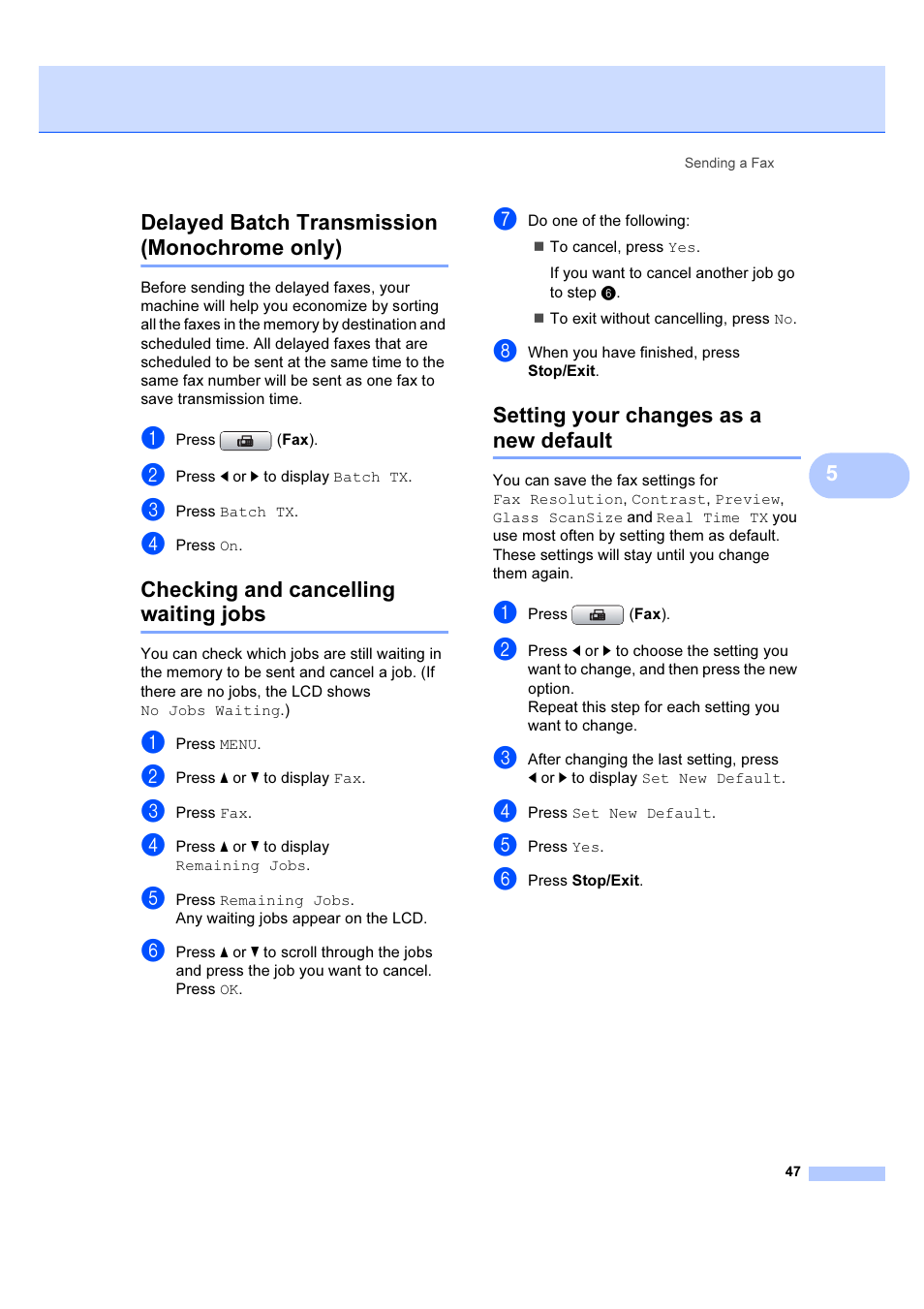 5delayed batch transmission (monochrome only), Checking and cancelling waiting jobs, Setting your changes as a new default | Brother MFC 6890CDW User Manual | Page 56 / 227