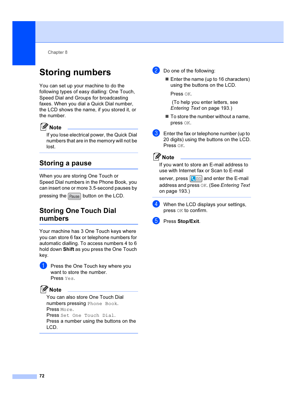 Storing numbers, Storing a pause storing one touch dial numbers, Storing a pause | Storing one touch dial numbers | Brother MFC 6890CDW User Manual | Page 81 / 227