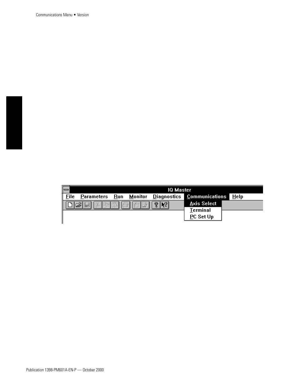 Communications menu, To access communications menu items | Rockwell Automation 1398-PDM-xxx IQ Master Version 3.2.4 for IA-2000 and IQ-5000 Positioning Drive Modules, IQ-55 User Manual | Page 98 / 464
