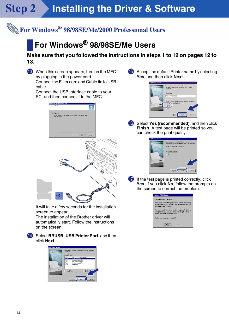 For windows® 98/98se/me users, For windows, 98/98se/me users | Step 2, Installing the driver & software | Brother MFC-3200C User Manual | Page 16 / 31