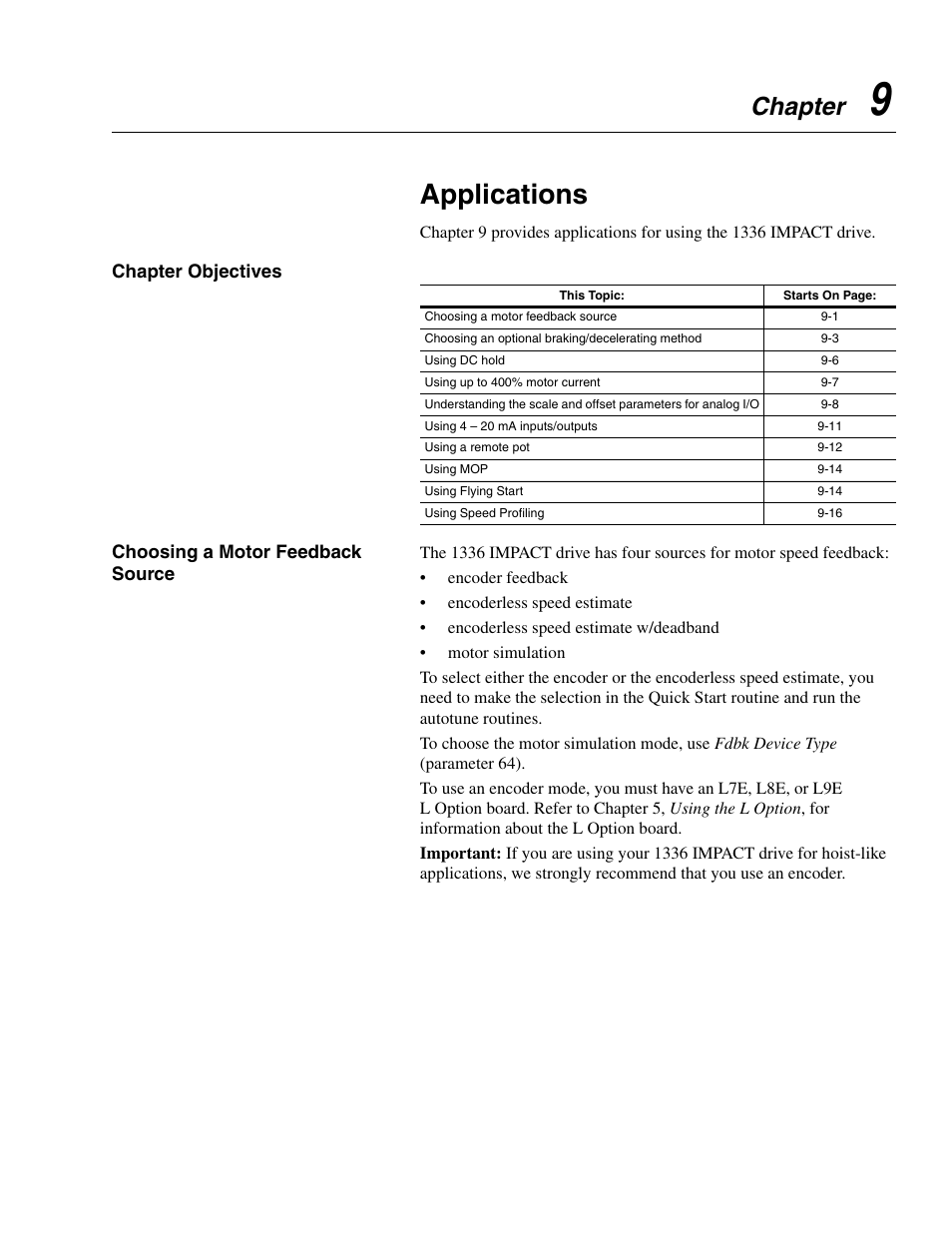 Chapter 9, Applications, Chapter objectives | Choosing a motor feedback source, Chapter | Rockwell Automation 1336E IMPACT Adjustable Frequency AC Drive User Manual V 1-4.XX User Manual | Page 141 / 419