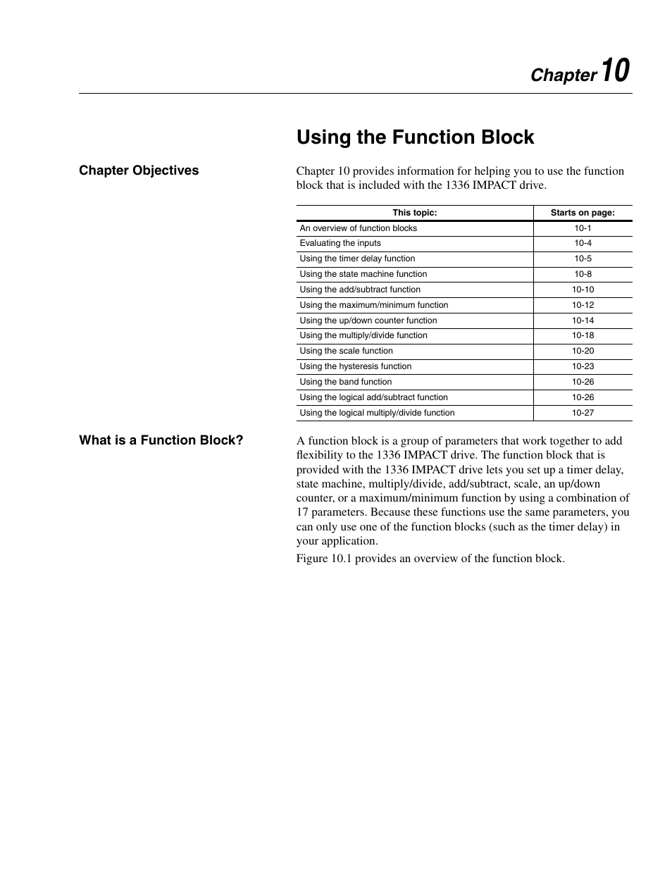 Chapter 10, Using the function block, Chapter objectives | What is a function block, Chapter objectives -1 what is a function block? -1, Chapter | Rockwell Automation 1336E IMPACT Adjustable Frequency AC Drive User Manual V 1-4.XX User Manual | Page 171 / 419