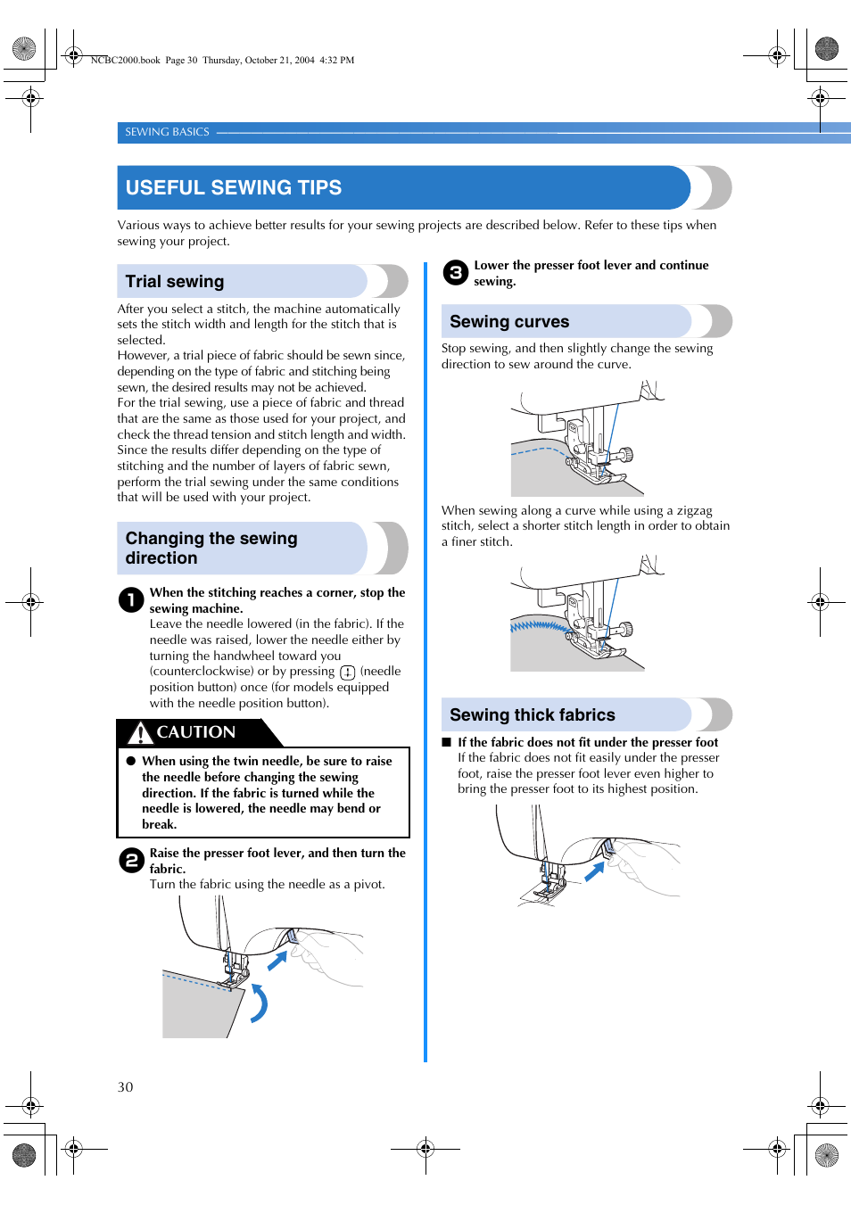 Useful sewing tips, Trial sewing, Changing the sewing direction | Sewing curves, Sewing thick fabrics, Caution | Brother ES 2000 User Manual | Page 32 / 67