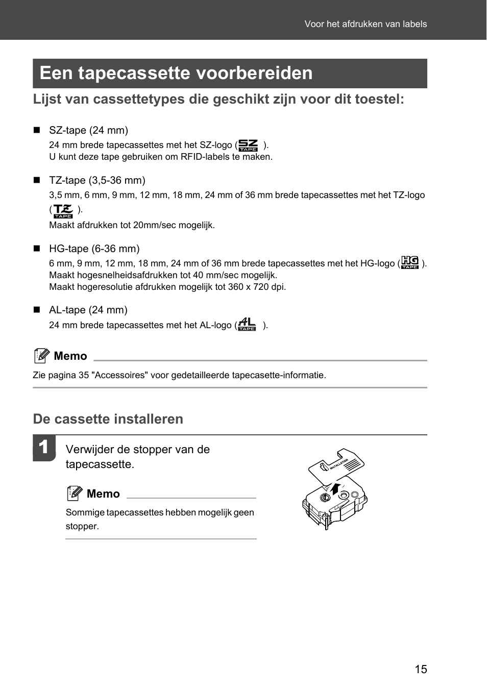 Een tapecassette voorbereiden, De cassette installeren | Brother P-touch RL-700S User Manual | Page 105 / 181