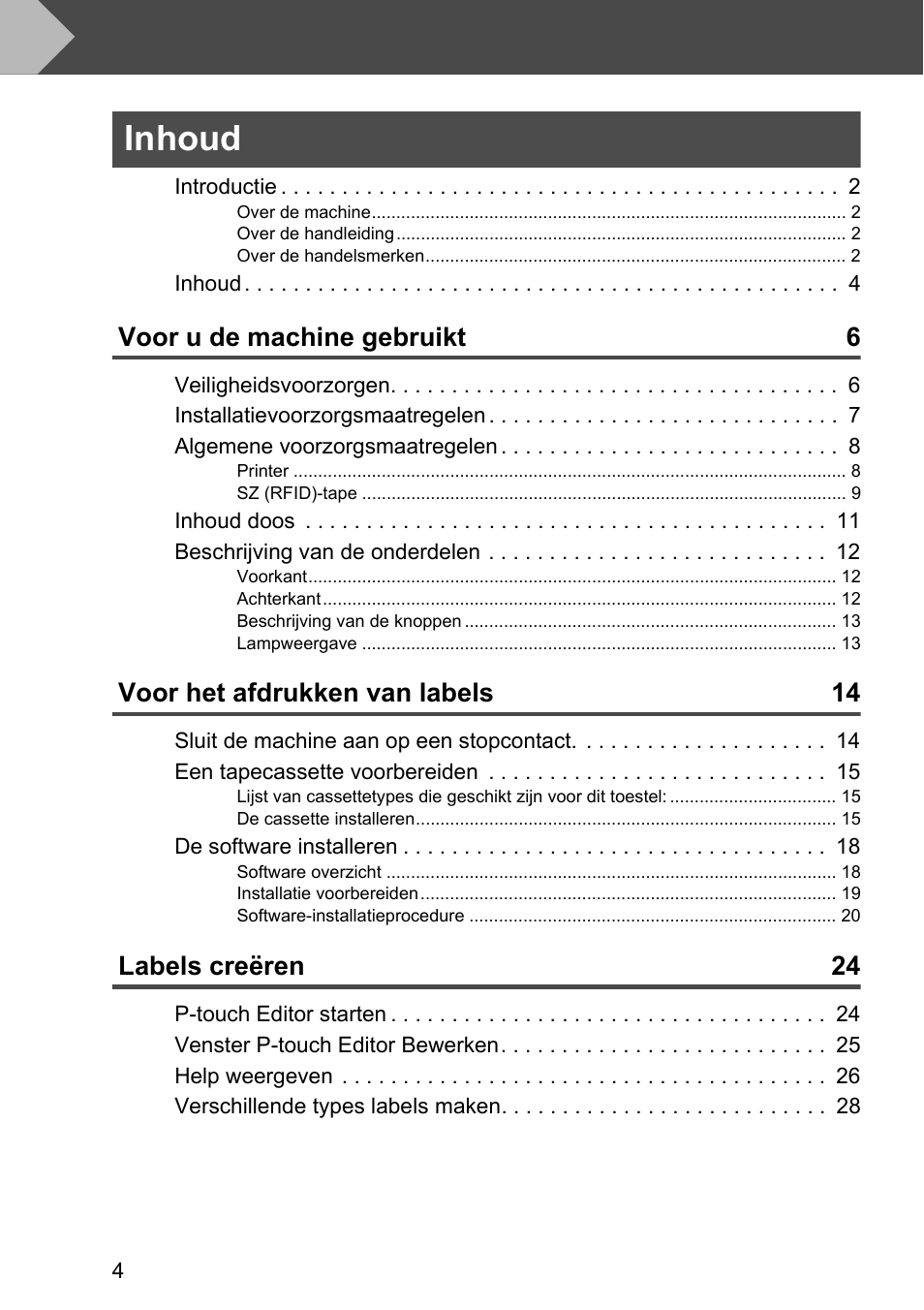 Inhoud, Voor u de machine gebruikt 6, Voor het afdrukken van labels 14 | Labels creëren 24 | Brother P-touch RL-700S User Manual | Page 94 / 181