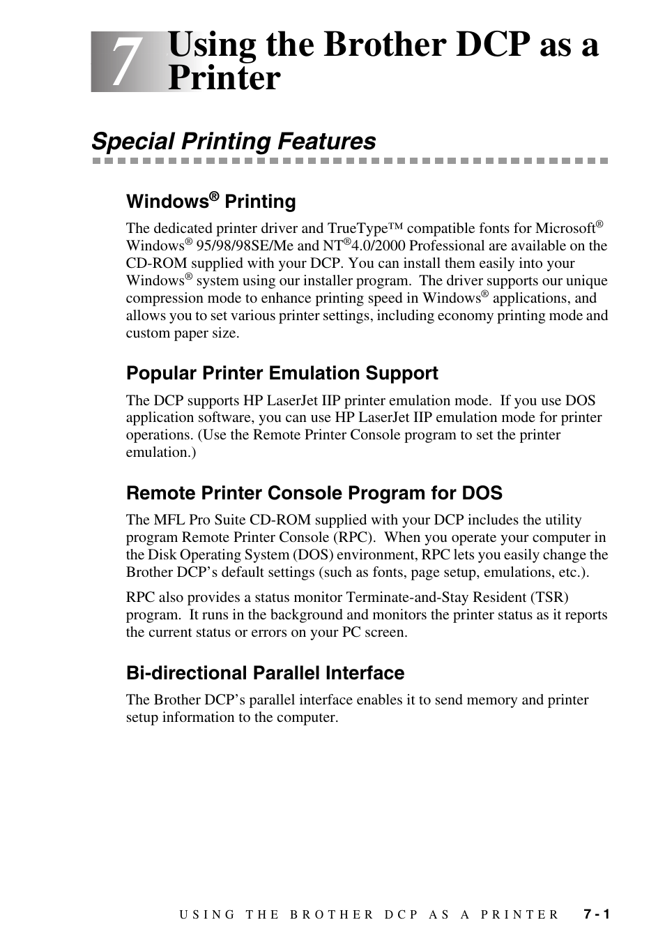 7 using the brother dcp as a printer, Special printing features, Windows® printing | Popular printer emulation support, Remote printer console program for dos, Bi-directional parallel interface, Using the brother dcp as a printer -1, Special printing features -1, Windows, Printing -1 | Brother DCP1400 User Manual | Page 53 / 147