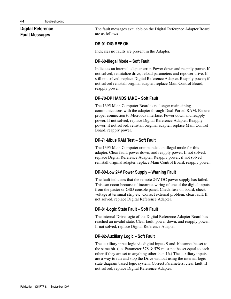 Digital reference fault messages, Dr01dig ref ok, Dr60illegal mode – soft fault | Dr70dp handshake – soft fault, Dr71mbus ram test – soft fault, Dr80low 24v power supply – warning fault, Dr81logic state fault – soft fault, Dr-82auxiliary logic – soft fault | Rockwell Automation 1395 Reel Tension Paster Adapter User Manual | Page 44 / 49