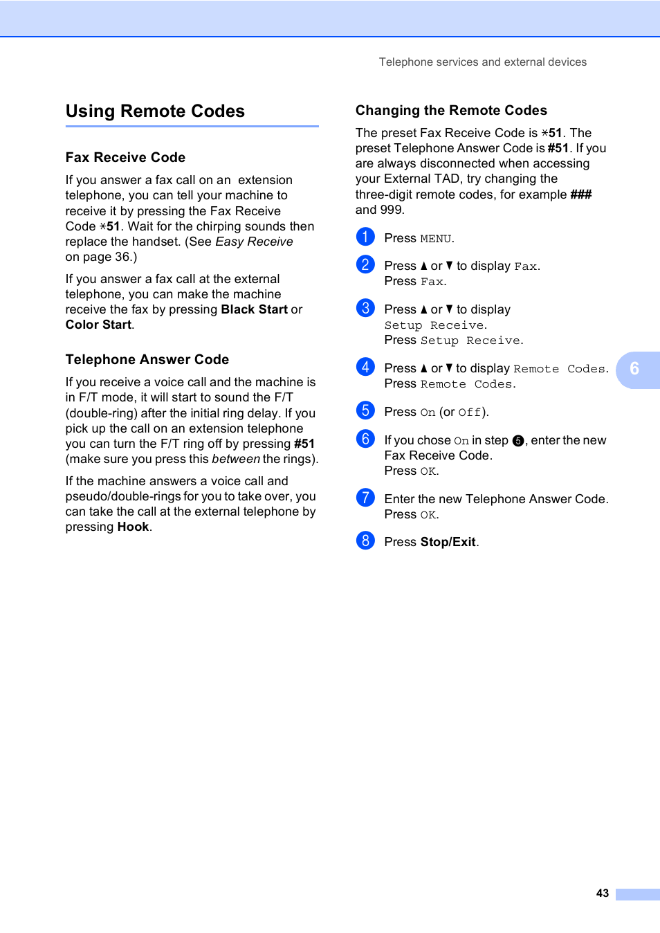 Using remote codes, Fax receive code, Telephone answer code | Changing the remote codes, 6using remote codes | Brother Copier/Printer MFC-9970CDW User Manual | Page 59 / 214