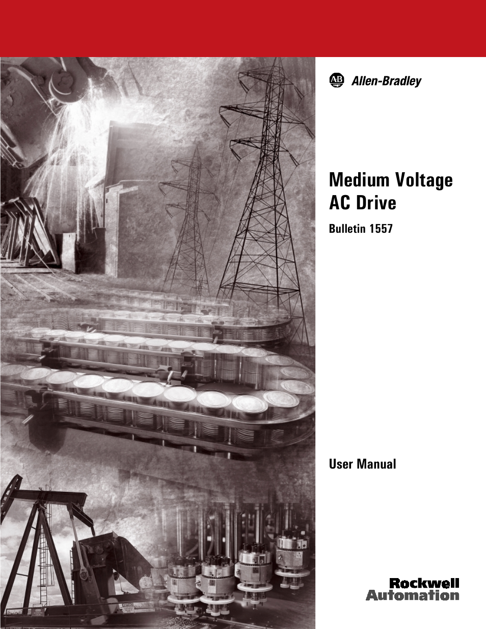 Rockwell Automation 1557 MEDIUM VOLTAGE AC DRIVE User Manual | 306 pages