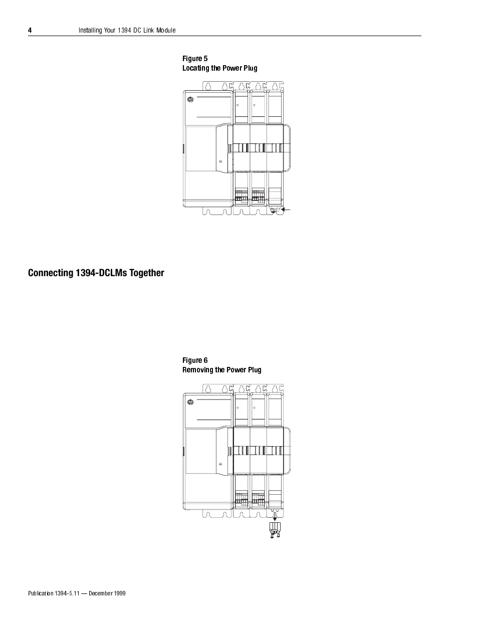 Connecting 1394-dclms together, Figure 5 locating the power plug, Figure 6 removing the power plug | Rockwell Automation 1394-DCLM DC Link Module User Manual | Page 4 / 8