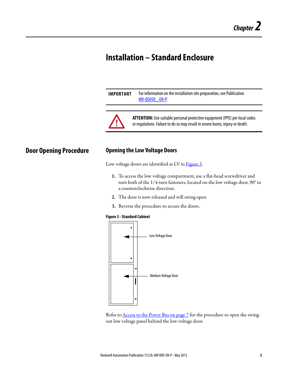 2 - installation – standard enclosure, Door opening procedure, Opening the low voltage doors | Chapter 2, Installation – standard enclosure, Chapter | Rockwell Automation 1512A MV Controllers, 400A One-High Cabinet, Standard and Arc-Resistant Enclosure User Manual | Page 11 / 96