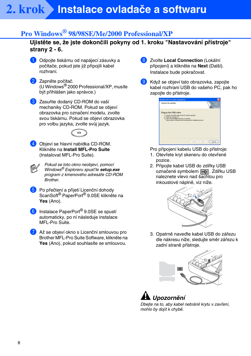 Pro windows® 98/98se/me/2000 professional/xp, Krok, Instalace ovladače a softwaru | Pro windows | Brother CESTINA DCP-110C User Manual | Page 10 / 40