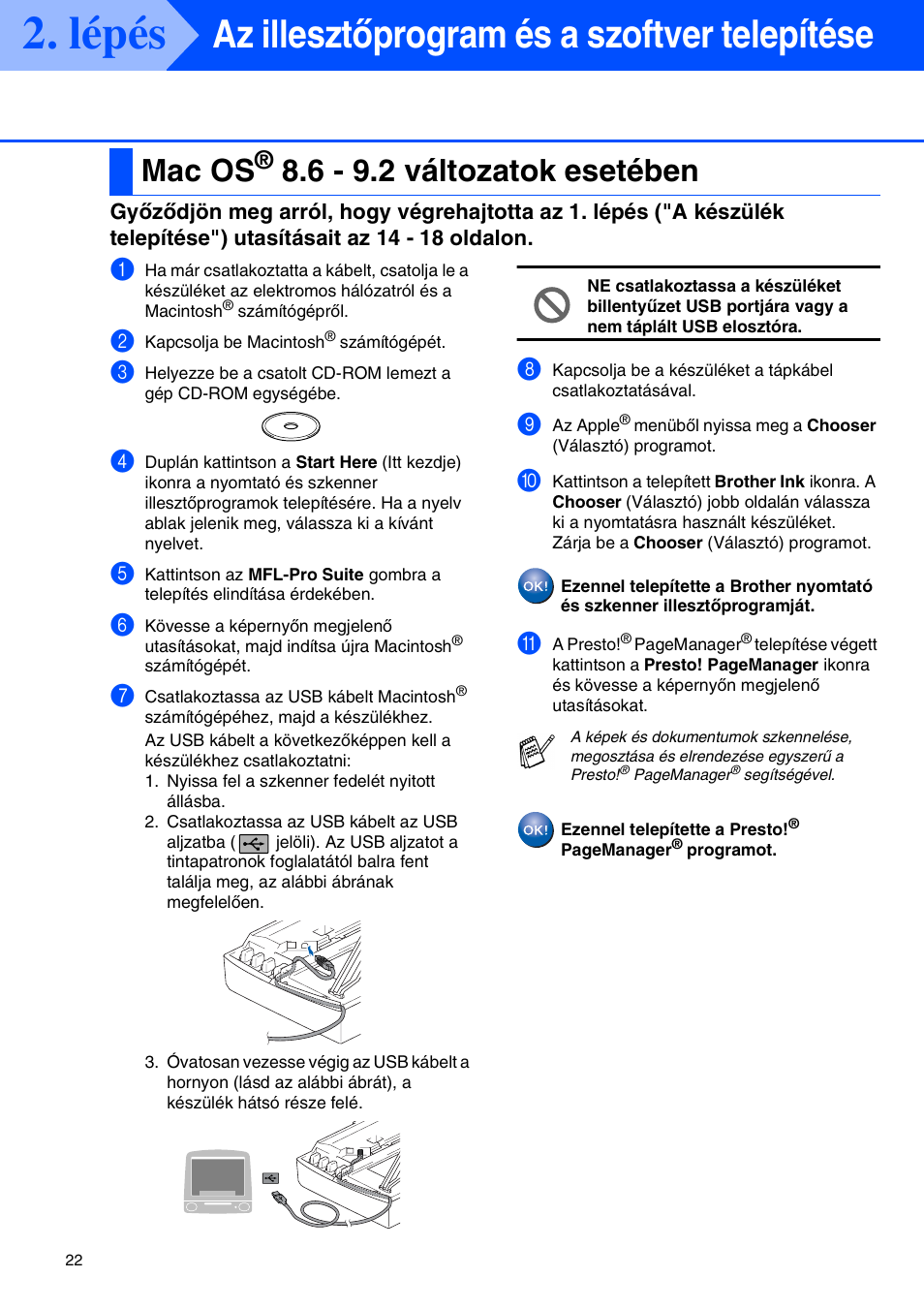 Mac os® 8.6 - 9.2 változatok esetében, Lépés, Az illesztőprogram és a szoftver telepítése | Mac os, 6 - 9.2 változatok esetében | Brother CESTINA DCP-110C User Manual | Page 24 / 40